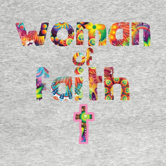 Woman of faith - Christian Design by Third Day Media, LLC.